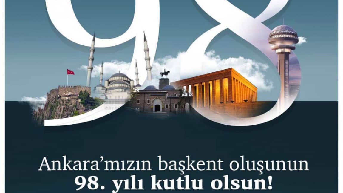 13 Ekim 1923 Ankara'nın Başkent Oluşunun 98.Yıl Dönümü